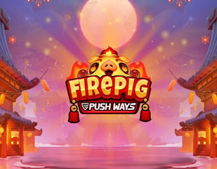 Push Gaming - Fire Pig Push Ways